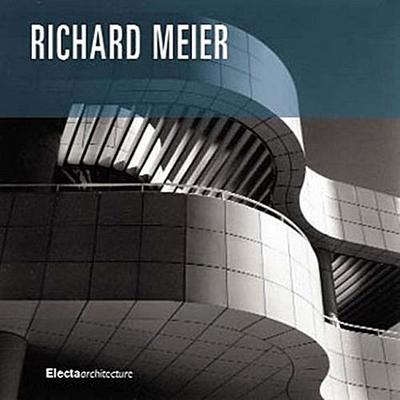 Richard Meier (Electa’s Modern Masters)