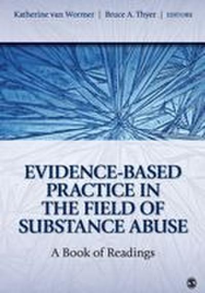 Evidence-Based Practice in the Field of Substance Abuse