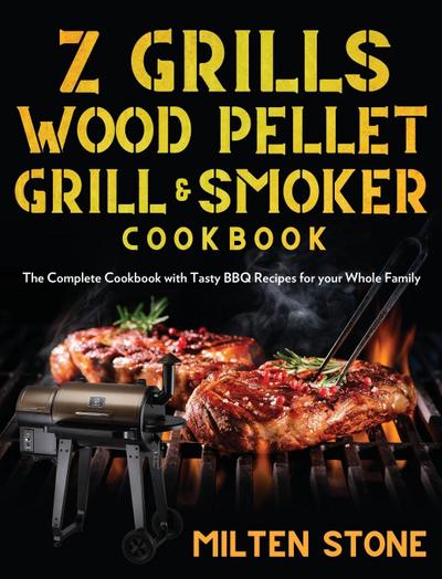 Stone, M: Z Grills Wood Pellet Grill & Smoker Cookbook