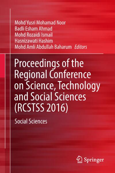 Proceedings of the Regional Conference on Science, Technology and Social Sciences (RCSTSS 2016)