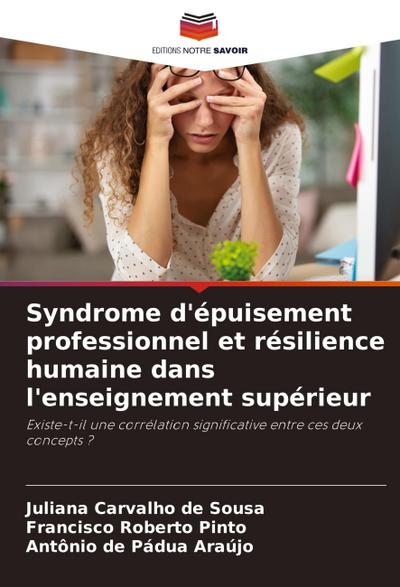 Syndrome d’épuisement professionnel et résilience humaine dans l’enseignement supérieur