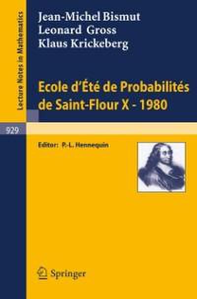 Ecole d’Ete de Probabilites de Saint-Flour X, 1980
