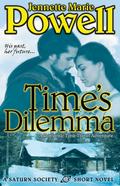 Time’s Dilemma: A Romantic Time Travel Adventure (Saturn Society, #3)