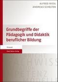 Grundbegriffe der Pädagogik und Didaktik beruflicher Bildung
