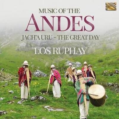 Music of the Andes - Jach’a Uru (The Great Day), 1 Audio-CD