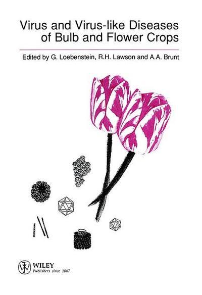 Virus and Virus-Like Diseases of Bulb and Flower Crops