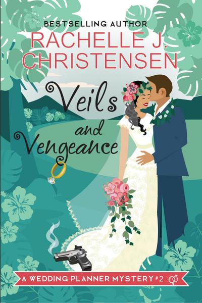 Veils and Vengeance (Wedding Planner Mysteries, #2)