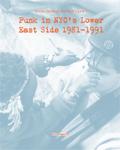 Punk in NYC’s Lower East Side 1981-1991