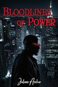 Bloodlines of Power: A Conspiracy Spanning Generations