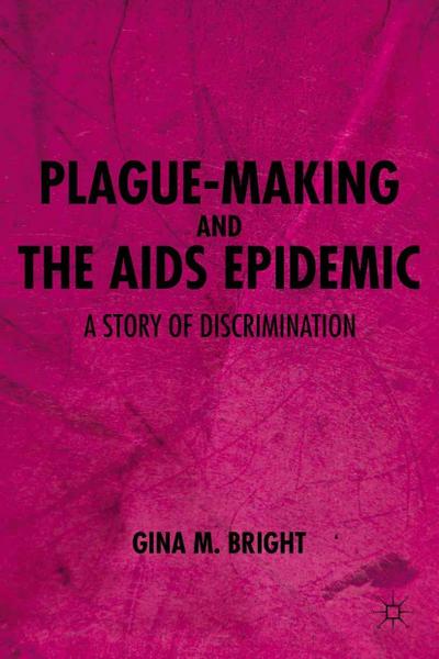 Plague-Making and the AIDS Epidemic: A Story of Discrimination