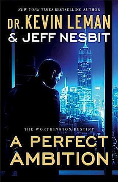 Perfect Ambition (The Worthington Destiny Book #1)