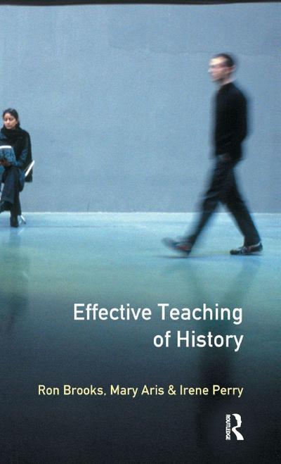 Effective Teaching of History, The