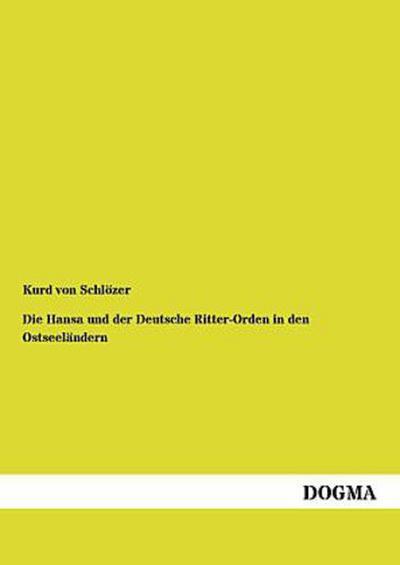 Die Hansa und der Deutsche Ritter-Orden in den Ostseeländern