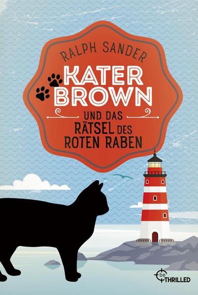 Kater Brown und das Rätsel des Roten Raben