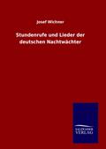 Stundenrufe und Lieder der deutschen Nachtwächter