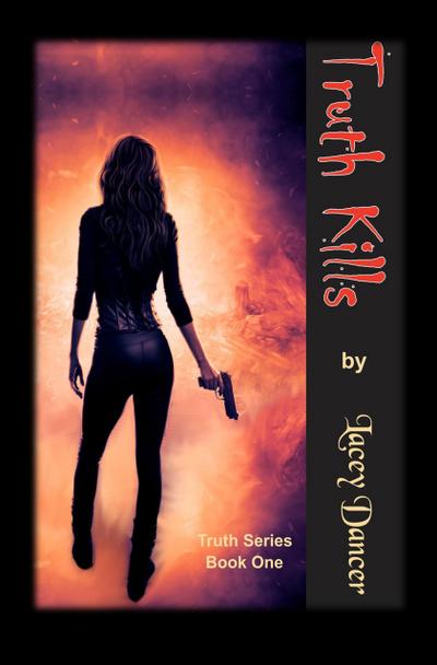 Truth Kills (The Truth Series, #1)