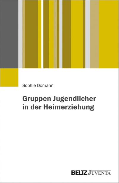 Gruppen Jugendlicher in der Heimerziehung
