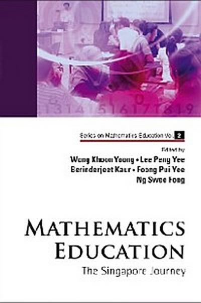 Mathematics Education: The Singapore Journey