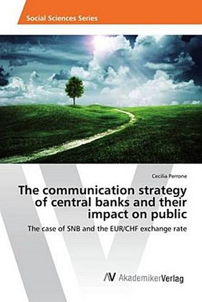 The communication strategy of central banks and their impact on public
