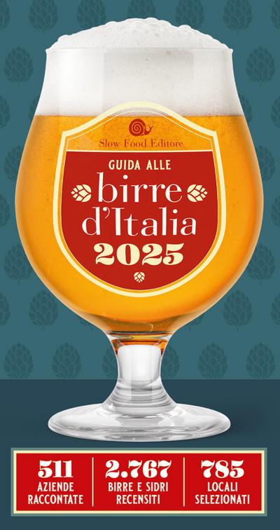 Guida alle birre d’Italia 2025. 511 aziende raccontate. 2767 birre e sidri recensiti. 785 locali selezionati