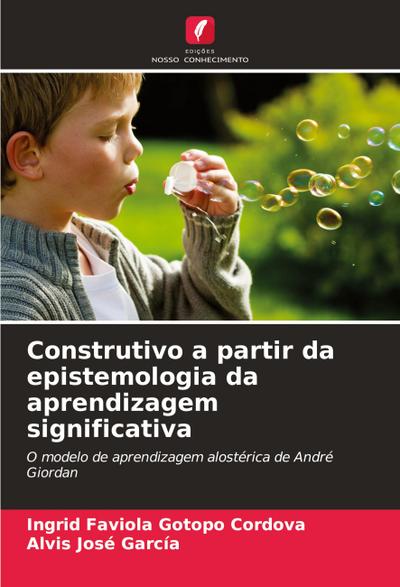 Construtivo a partir da epistemologia da aprendizagem significativa