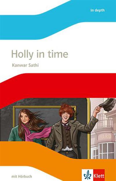 Holly in Time. Englische Lektüre mit Audios für die 6. Klasse