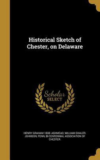 Historical Sketch of Chester, on Delaware
