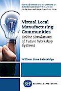Virtual Local Manufacturing Communities