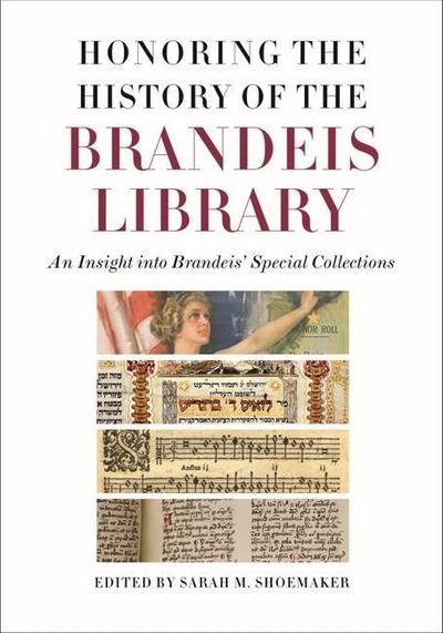 Honoring the History of the Brandeis Library: An Insight Into Brandeis’ Special Collections