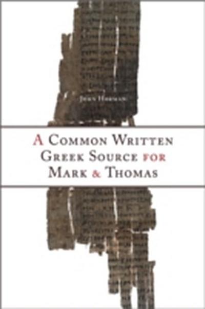 Common Written Greek Source for Mark and Thomas