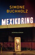 Mexikoring von Simone Buchholz | Ebook