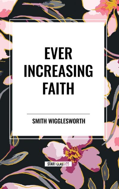 Ever Increasing Faith