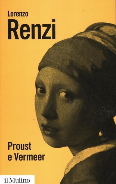 Proust e Vermeer. Apologia dell’imprecisione