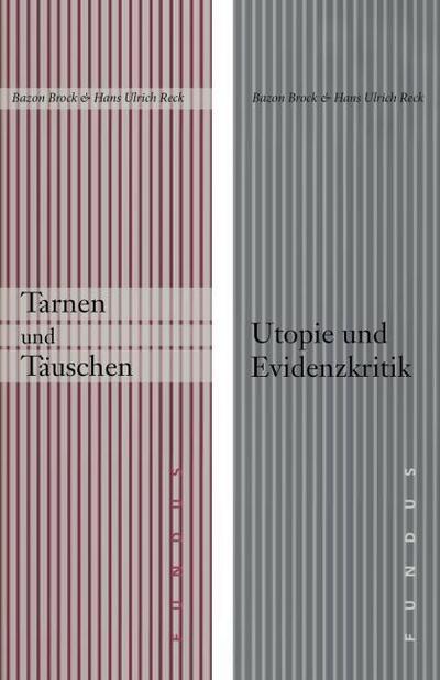 Utopie und Evidenzkritik / Tarnen und Täuschen