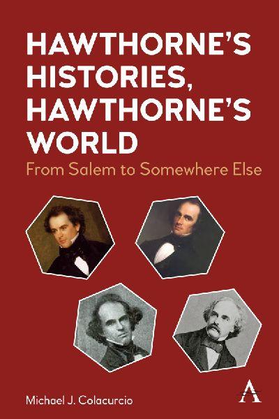 Hawthorne’s Histories, Hawthorne’s World
