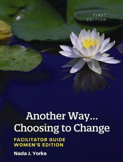 Another Way...Choosing to Change