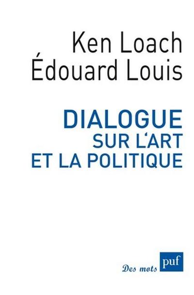 DIALOGUE SUR L’ART ET LA POLITIQUE