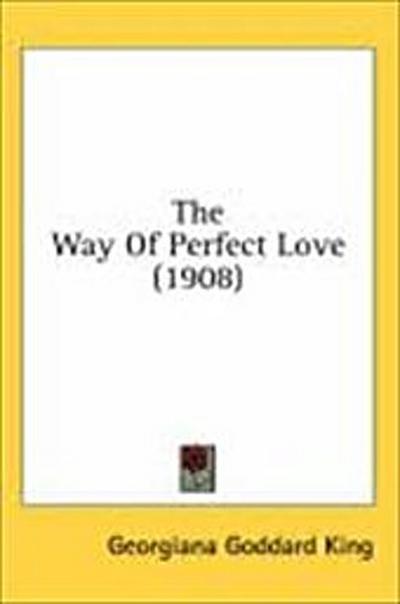 The Way Of Perfect Love (1908)