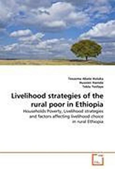 Livelihood strategies of the rural poor in Ethiopia