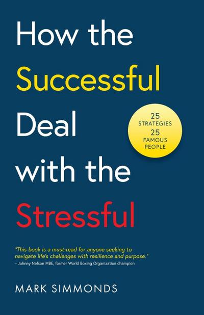 How the Successful Deal with the Stressful