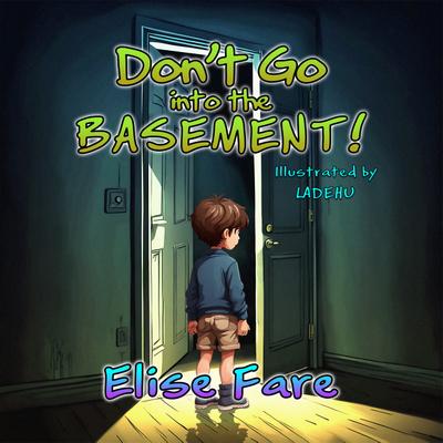 Don’t Go into the Basement