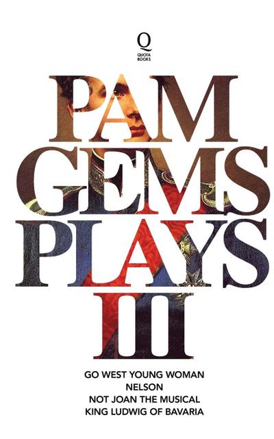 Pam Gems Plays 3