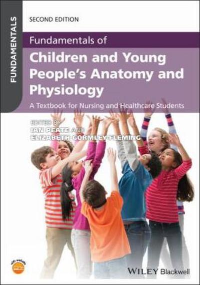 Fundamentals of Children and Young People’s Anatomy and Physiology