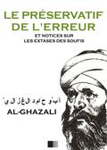 Le Preservatif de l’Erreur et notices sur les extases des Soufis