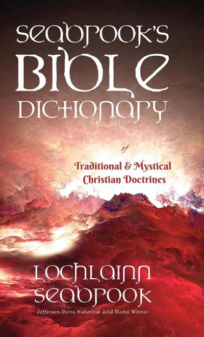 Seabrook’s Bible Dictionary of Traditional and Mystical Christian Doctrines