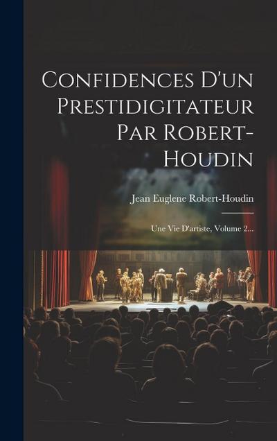 Confidences D’un Prestidigitateur Par Robert-houdin