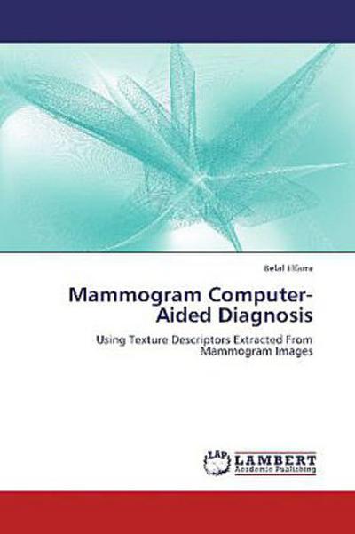 Mammogram Computer-Aided Diagnosis
