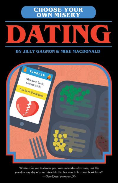 Gagnon, J: Choose Your Own Misery: Dating