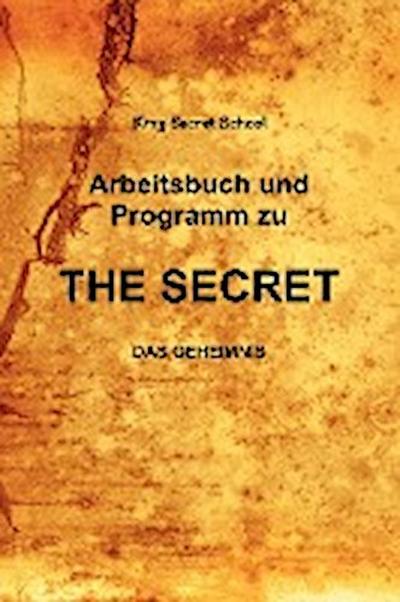 Arbeitsbuch und Programm zu The Secret - King Secret School