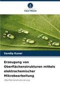 Erzeugung von Oberflächenstrukturen mittels elektr